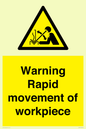 WV7771: Warning Rapid movement of workpiece