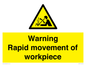 WV7771: Warning Rapid movement of workpiece