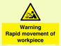 WV7771: Warning Rapid movement of workpiece