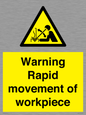 WV7771: Warning Rapid movement of workpiece