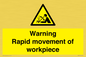 WV7771: Warning Rapid movement of workpiece