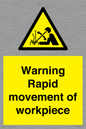 WV7771: Warning Rapid movement of workpiece