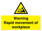 WV7771: Warning Rapid movement of workpiece