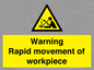 WV7771: Warning Rapid movement of workpiece