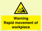 WV7771: Warning Rapid movement of workpiece