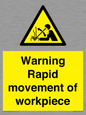 WV7771: Warning Rapid movement of workpiece