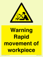 WV7771: Warning Rapid movement of workpiece