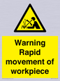 WV7771: Warning Rapid movement of workpiece
