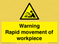 WV7771: Warning Rapid movement of workpiece