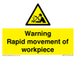 WV7771: Warning Rapid movement of workpiece