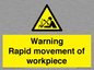 WV7771: Warning Rapid movement of workpiece