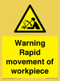 WV7771: Warning Rapid movement of workpiece