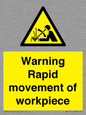 WV7771: Warning Rapid movement of workpiece