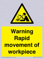 WV7771: Warning Rapid movement of workpiece