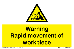 WV7771: Warning Rapid movement of workpiece