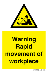 WV7771: Warning Rapid movement of workpiece