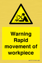 WV7771: Warning Rapid movement of workpiece