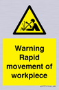WV7771: Warning Rapid movement of workpiece