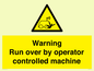 WV7773: Warning run over by operator controlled machine