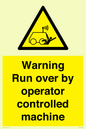 WV7773: Warning run over by operator controlled machine