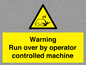 WV7773: Warning run over by operator controlled machine
