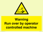 WV7773: Warning run over by operator controlled machine