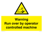 WV7773: Warning run over by operator controlled machine