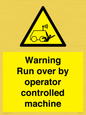 WV7773: Warning run over by operator controlled machine