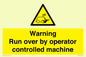 WV7773: Warning run over by operator controlled machine