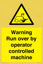 WV7773: Warning run over by operator controlled machine