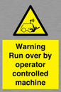 WV7773: Warning run over by operator controlled machine