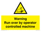 WV7773: Warning run over by operator controlled machine