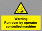 WV7773: Warning run over by operator controlled machine