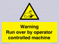 WV7773: Warning run over by operator controlled machine