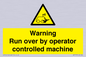 WV7773: Warning run over by operator controlled machine