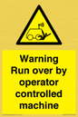WV7773: Warning run over by operator controlled machine