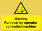 WV7773: Warning run over by operator controlled machine