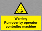 WV7773: Warning run over by operator controlled machine