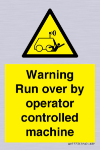 WV7773: Warning run over by operator controlled machine