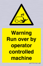 WV7773: Warning run over by operator controlled machine