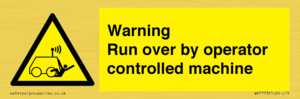 WV7773: Warning run over by operator controlled machine