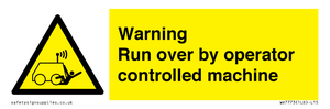 WV7773: Warning run over by operator controlled machine
