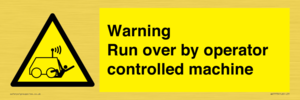 WV7773: Warning run over by operator controlled machine