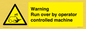 WV7773: Warning run over by operator controlled machine