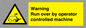 WV7773: Warning run over by operator controlled machine