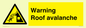 WV7775: Warning Roof avalanche