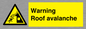 WV7775: Warning Roof avalanche