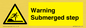 WV7806: Warning Submerged step