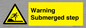 WV7806: Warning Submerged step