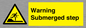 WV7806: Warning Submerged step